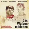 Al Zanabili - Das Waisenmädchen - ein musikalisches Märchen aus Afrika